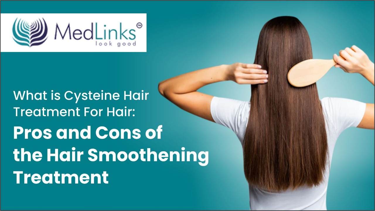 What is Cysteine Hair Treatment For Hair, Pros and Cons